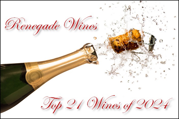 Renegade Wines Top 21 Wines of 2024